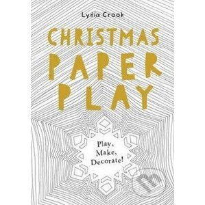 Christmas Paper Play - Lydia Crook