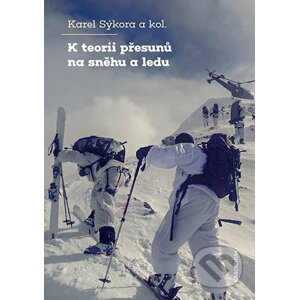 E-kniha K teorii přesunů na sněhu a ledu - Karel Sýkora