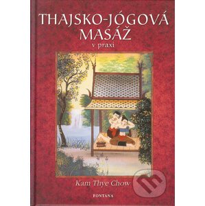 Thajsko - jógová masáž v praxi - Kam Thye Chow