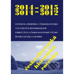 Česko-slovenská historická ročenka 2014 - 2015 - Vladimír Goněc, Roman Hulec, Peter Švorc (eds.)
