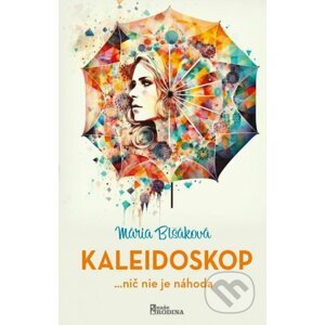 Kaleidoskop - Mária Blšáková