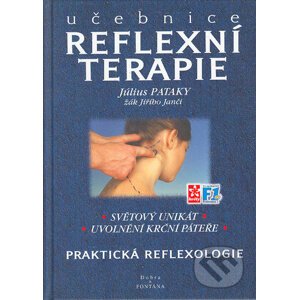 Učebnice reflexní terapie - praktická reflexologie - Július Pataky