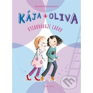 Kája + Oliva (Kniha 3) - Annie Barrows