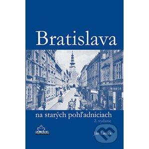 Bratislava na starých pohľadniciach - Ján Lacika