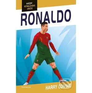 Hvězdy fotbalového hřiště - Ronaldo - Harry Coninx, Ben Farr (Ilustrátor)