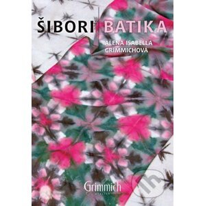 E-kniha Šibori batika - Alena Isabella Grimmichová