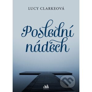 Poslední nádech - Lucy Clarke