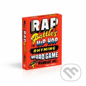Rap Battles: The Hip-Hop Rhyming Word Game for Wannabe MCs - Chris Turner