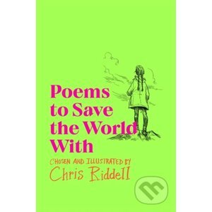 Poems to Save the World With - Chris Riddell