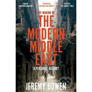 The Making of the Modern Middle East - Jeremy Bowen