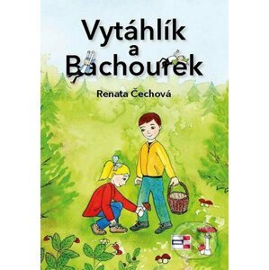 Vytáhlík a Bachourek - Renata Čechová