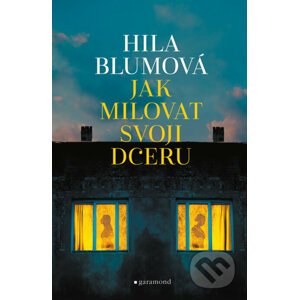 E-kniha Jak milovat svoji dceru - Hila Blum