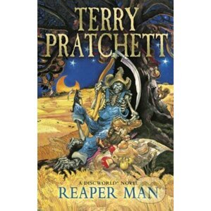 Reaper Man: (Discworld Novel 11) - Terry Pratchett