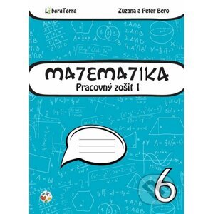 Matematika 6 - pracovný zošit 1 - Zuzana Berová, Peter Bero