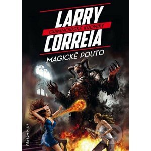 Magické pouto - Larry Correia