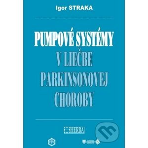 Pumpové systémy v liečbe parkinsonovej choroby - Igor Straka