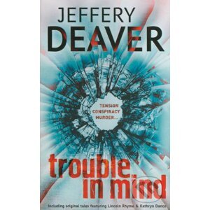 Trouble in Mind - Jeffery Deaver