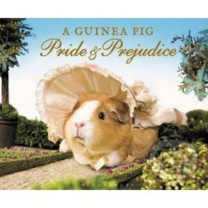 A Guinea Pig: Pride and Prejudice - Jane Austen, Alex Goodwin, Tess Gammell