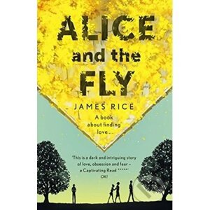 Alice and the Fly - James Rice