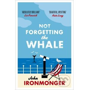 Not Forgetting The Whale - John Ironmonger