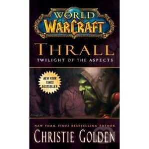 World of Warcraft: Thrall - Christie Golden