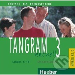 Tangram aktuell 3 - CD zum Kursbuch - Max Hueber Verlag