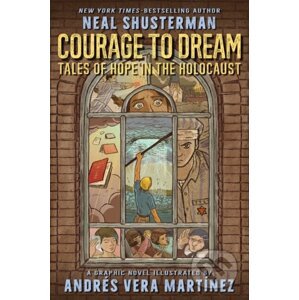 Courage to Dream - Neal Shusterman, Andrés Vera Martínez (Ilustrátor)