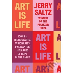 Art Is Life - Jerry Saltz