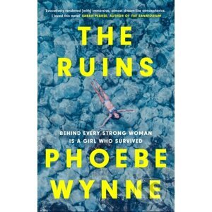 The Ruins - Phoebe Wynne