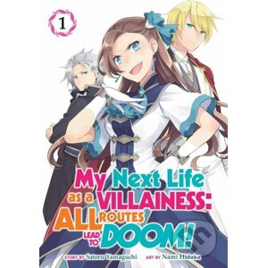My Next Life as a Villainess: All Routes Lead to Doom! 1 - Satoru Yamaguchi, Nami Hidaka (ilustrátor)