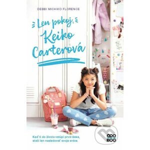 E-kniha Len pokoj, Keiko Carterová - Debbi Michiko Florence