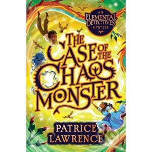 The Case of the Chaos Monster: - Patrice Lawrence