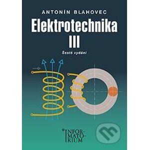Elektrotechnika III. - Antonín Blahovec
