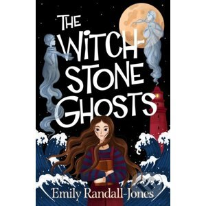 The Witchstone Ghosts - Emily Randall-Jones