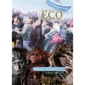 E-kniha Migrace a nesnášenlivost . Věčný fašismus - Umberto Eco