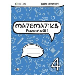 Matematika 4 - pracovný zošit 1 - Zuzana Berová, Peter Bero
