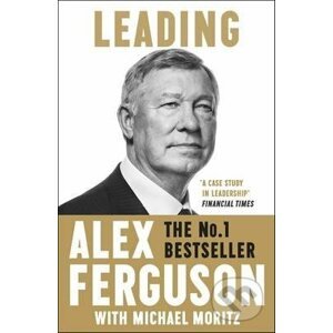 Leading - Alex Ferguson, Michael Moritz