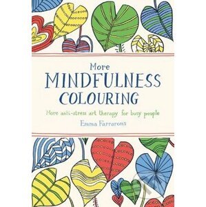 More Mindfulness Colouring - Emma Farrarons
