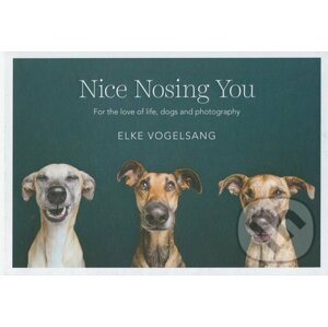 Nice Nosing You - Elke Vogelsang