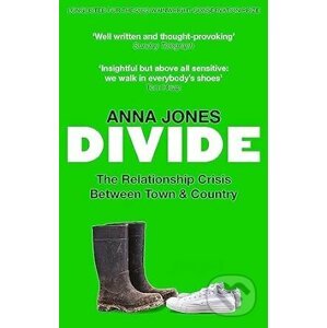 Divide: The relationship crisis between town and country - Anna Jones