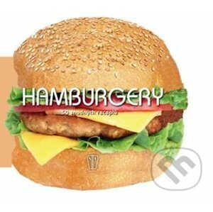 Hamburgery - 50 snadných receptů - Naše vojsko