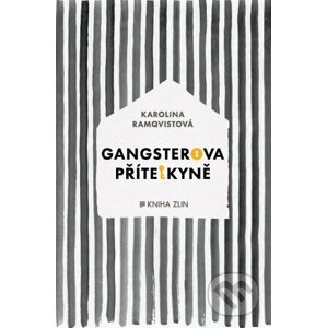 Gangsterova přítelkyně - Karolina Ramqvist