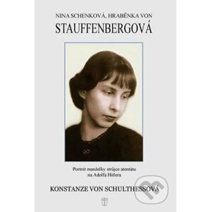 Nina Schenková, hraběnka von Stauffenbergová - Konstanze von Schulthessov