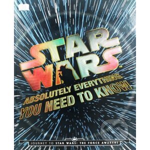 Star Wars: Absolutely Everything You Need to Know - Dorling Kindersley