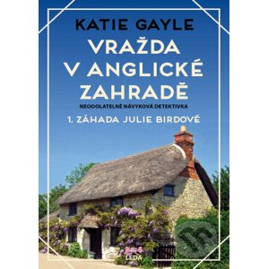 Vražda v anglické zahradě - Katie Gayle