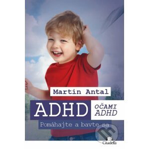 ADHD očami ADHD - Martin Antal