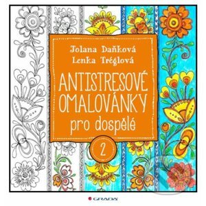 Antistresové omalovánky pro dospělé 2 - Jolana Daňková, Lenka Tréglová
