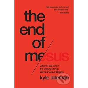 The End of Me - Kyle Idleman