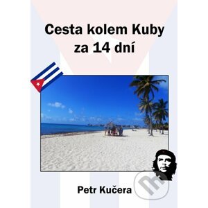 E-kniha Cesta kolem Kuby za 14 dní - Petr Kučera