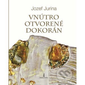 Vnútro otvorené dokorán - Jozef Jurina